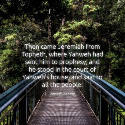 Picture 05 - Jeremiah 19:14 WEB - Then came Jeremiah from Topheth, where Yahweh had - Bible Verse Picture