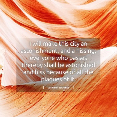 Picture 05 - Jeremiah 19:8 WEB - I will make this city an astonishment, and a - Bible Verse Picture