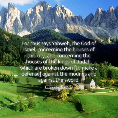 Picture 05 - Jeremiah 33:4 WEB - For thus says Yahweh, the God of Israel, - Bible Verse Picture