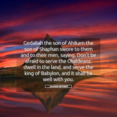 Picture 05 - Jeremiah 40:9 WEB - Gedaliah the son of Ahikam the son of Shaphan - Bible Verse Picture