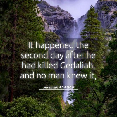 Picture 05 - Jeremiah 41:4 WEB - It happened the second day after he had killed - Bible Verse Picture