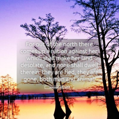 Picture 05 - Jeremiah 50:3 WEB - For out of the north there comes up a nation - Bible Verse Picture