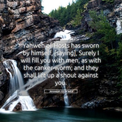 Picture 05 - Jeremiah 51:14 WEB - Yahweh of Hosts has sworn by himself, [saying], - Bible Verse Picture