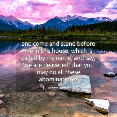 Picture 05 - Jeremiah 7:10 WEB - and come and stand before me in this house, which - Bible Verse Picture