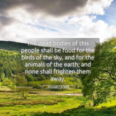 Picture 05 - Jeremiah 7:33 WEB - The dead bodies of this people shall be food for - Bible Verse Picture