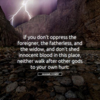Picture 05 - Jeremiah 7:6 WEB - if you don't oppress the foreigner, the - Bible Verse Picture