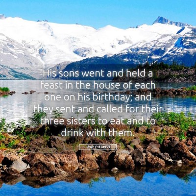 Picture 05 - Job 1:4 WEB - His sons went and held a feast in the house of - Bible Verse Picture