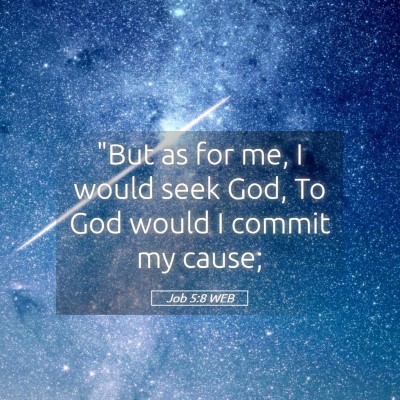 Picture 05 - Job 5:8 WEB - 