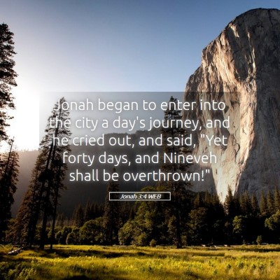 Picture 05 - Jonah 3:4 WEB - Jonah began to enter into the city a day's - Bible Verse Picture
