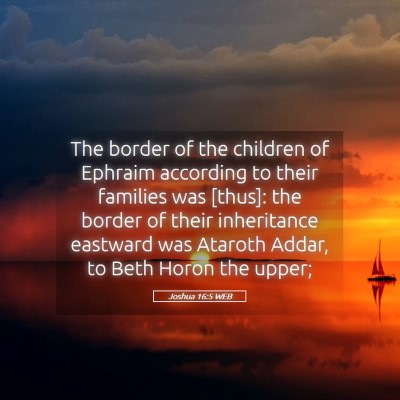 Picture 05 - Joshua 16:5 WEB - The border of the children of Ephraim according - Bible Verse Picture