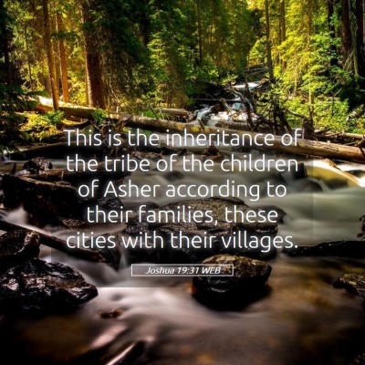 Picture 05 - Joshua 19:31 WEB - This is the inheritance of the tribe of the - Bible Verse Picture