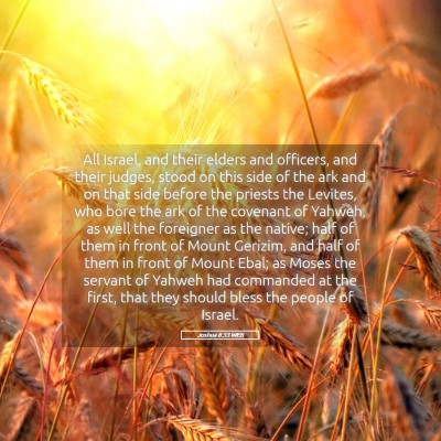 Picture 05 - Joshua 8:33 WEB - All Israel, and their elders and officers, and - Bible Verse Picture