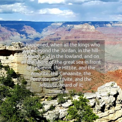 Picture 05 - Joshua 9:1 WEB - It happened, when all the kings who were beyond - Bible Verse Picture