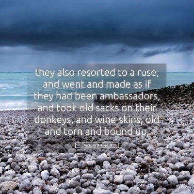 Picture 05 - Joshua 9:4 WEB - they also resorted to a ruse, and went and made - Bible Verse Picture