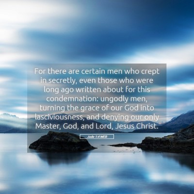 Picture 05 - Jude 1:4 WEB - For there are certain men who crept in secretly, - Bible Verse Picture