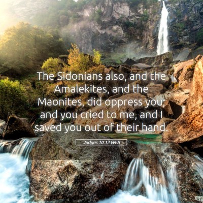 Picture 05 - Judges 10:12 WEB - The Sidonians also, and the Amalekites, and the - Bible Verse Picture