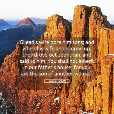 Picture 05 - Judges 11:2 WEB - Gilead's wife bore him sons; and when his wife's - Bible Verse Picture