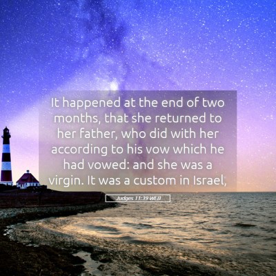 Picture 05 - Judges 11:39 WEB - It happened at the end of two months, that she - Bible Verse Picture