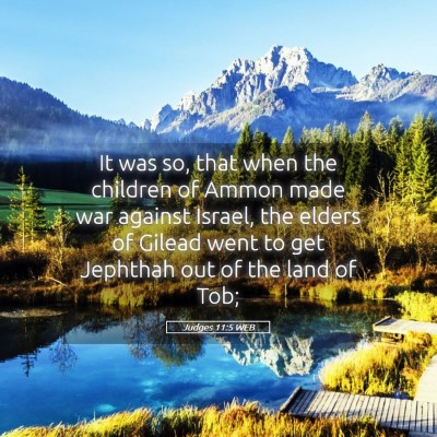 Picture 05 - Judges 11:5 WEB - It was so, that when the children of Ammon made - Bible Verse Picture
