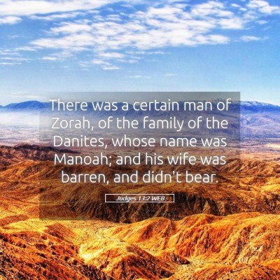 Picture 05 - Judges 13:2 WEB - There was a certain man of Zorah, of the family - Bible Verse Picture