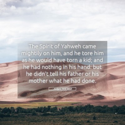 Picture 05 - Judges 14:6 WEB - The Spirit of Yahweh came mightily on him, and he - Bible Verse Picture
