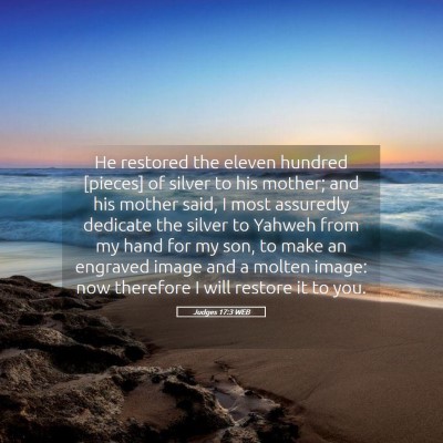 Picture 05 - Judges 17:3 WEB - He restored the eleven hundred [pieces] of silver - Bible Verse Picture