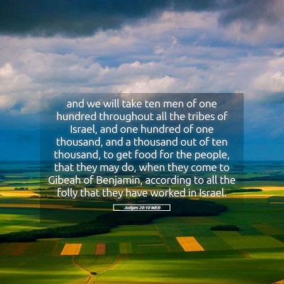 Picture 05 - Judges 20:10 WEB - and we will take ten men of one hundred - Bible Verse Picture