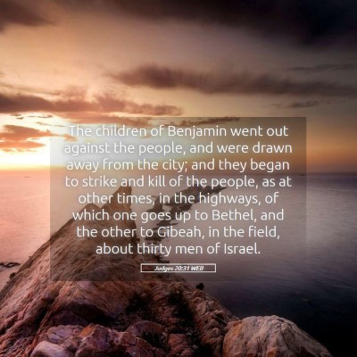 Picture 05 - Judges 20:31 WEB - The children of Benjamin went out against the - Bible Verse Picture