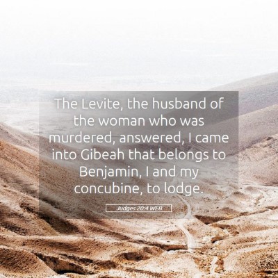 Picture 05 - Judges 20:4 WEB - The Levite, the husband of the woman who was - Bible Verse Picture