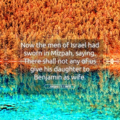 Picture 05 - Judges 21:1 WEB - Now the men of Israel had sworn in Mizpah, - Bible Verse Picture