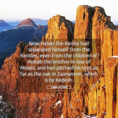 Picture 05 - Judges 4:11 WEB - Now Heber the Kenite had separated himself from - Bible Verse Picture