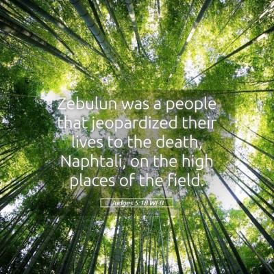 Picture 05 - Judges 5:18 WEB - Zebulun was a people that jeopardized their lives - Bible Verse Picture