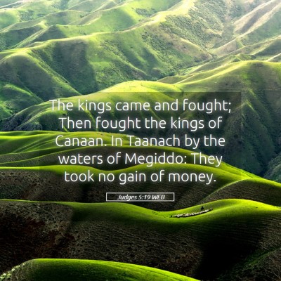 Picture 05 - Judges 5:19 WEB - The kings came and fought; Then fought the kings - Bible Verse Picture