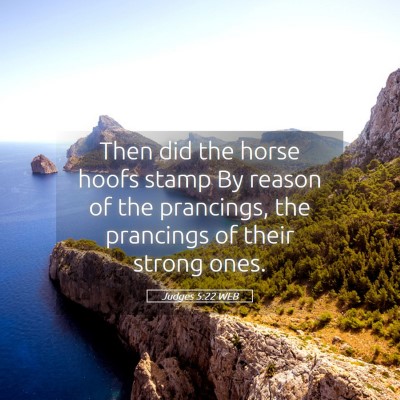 Picture 05 - Judges 5:22 WEB - Then did the horse hoofs stamp By reason of the - Bible Verse Picture