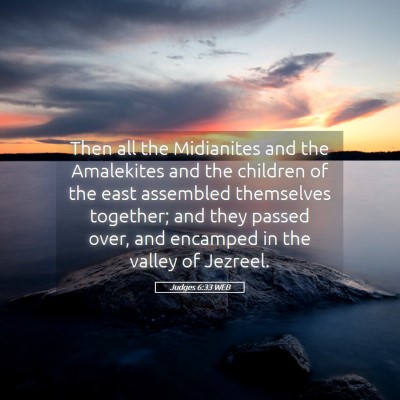 Picture 05 - Judges 6:33 WEB - Then all the Midianites and the Amalekites and - Bible Verse Picture