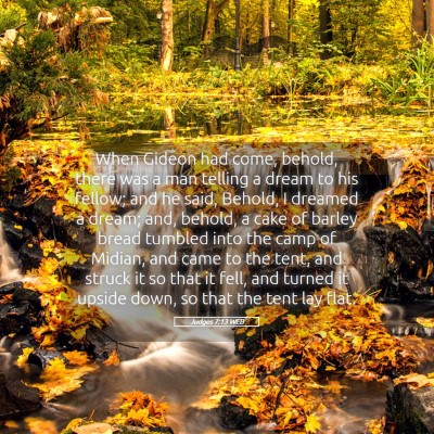 Picture 05 - Judges 7:13 WEB - When Gideon had come, behold, there was a man - Bible Verse Picture