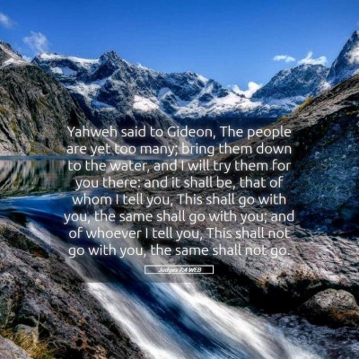 Picture 05 - Judges 7:4 WEB - Yahweh said to Gideon, The people are yet too - Bible Verse Picture