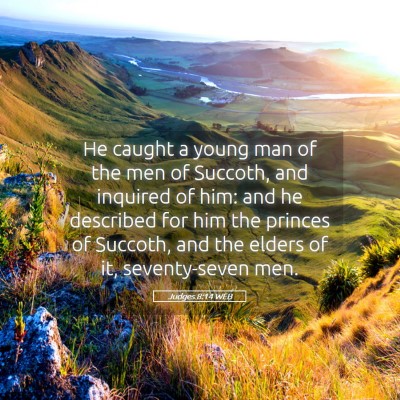 Picture 05 - Judges 8:14 WEB - He caught a young man of the men of Succoth, and - Bible Verse Picture
