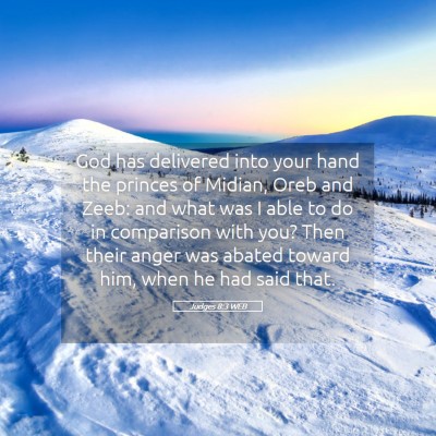 Picture 05 - Judges 8:3 WEB - God has delivered into your hand the princes of - Bible Verse Picture
