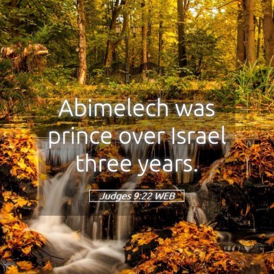 Picture 05 - Judges 9:22 WEB - Abimelech was prince over Israel three - Bible Verse Picture