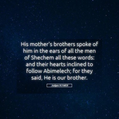 Picture 05 - Judges 9:3 WEB - His mother's brothers spoke of him in the ears of - Bible Verse Picture