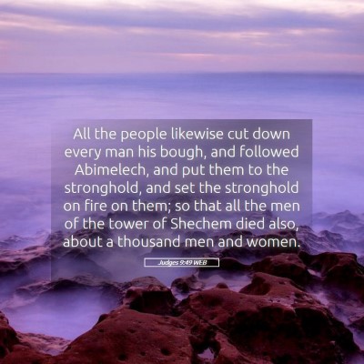 Picture 05 - Judges 9:49 WEB - All the people likewise cut down every man his - Bible Verse Picture