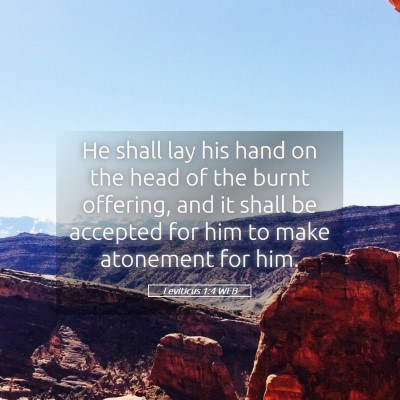 Picture 05 - Leviticus 1:4 WEB - He shall lay his hand on the head of the burnt - Bible Verse Picture