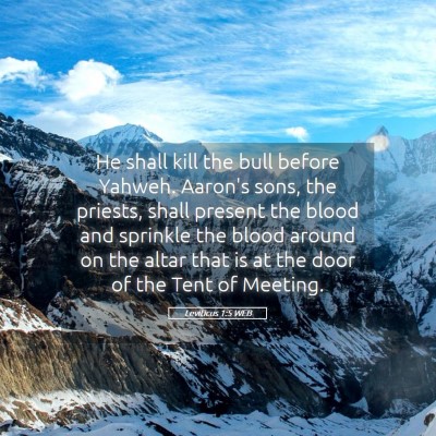 Picture 05 - Leviticus 1:5 WEB - He shall kill the bull before Yahweh. Aaron's - Bible Verse Picture