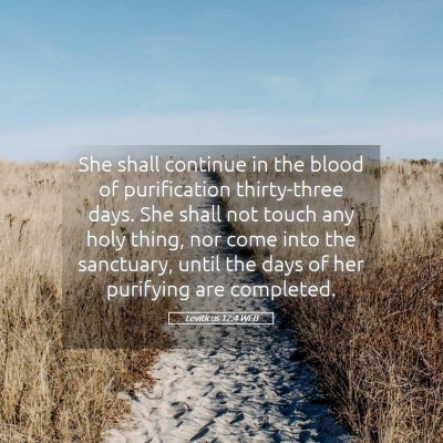 Picture 05 - Leviticus 12:4 WEB - She shall continue in the blood of purification - Bible Verse Picture