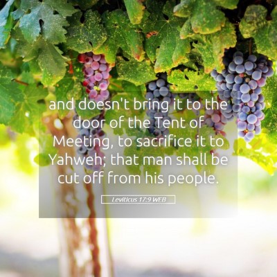 Picture 05 - Leviticus 17:9 WEB - and doesn't bring it to the door of the Tent of - Bible Verse Picture