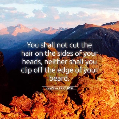 Picture 05 - Leviticus 19:27 WEB - You shall not cut the hair on the sides of your - Bible Verse Picture