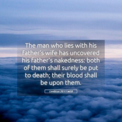 Picture 05 - Leviticus 20:11 WEB - The man who lies with his father's wife has - Bible Verse Picture