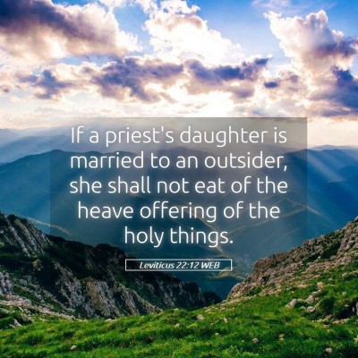 Picture 05 - Leviticus 22:12 WEB - If a priest's daughter is married to an outsider, - Bible Verse Picture