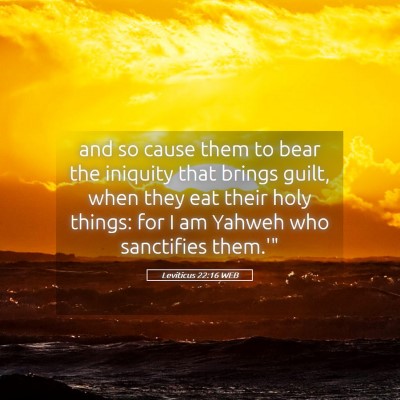 Picture 05 - Leviticus 22:16 WEB - and so cause them to bear the iniquity that - Bible Verse Picture